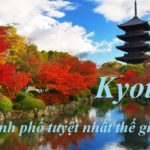 Kinh nghiệm du lịch Kyoto