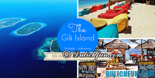 Hướng dẫn du lịch đảo Gili mới nhất, hot nhất giá rẻ, trọn gói