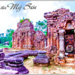 Kinh nghiệm du lịch thánh địa Mỹ Sơn. Giá vé tham quan thánh địa Mỹ Sơn