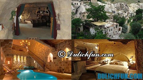 Kinh nghiệm du lịch Cappadocia chi tiết, đầy đủ: Những khách sạn nổi tiếng, giá rẻ, hút khách ở Cappadocia