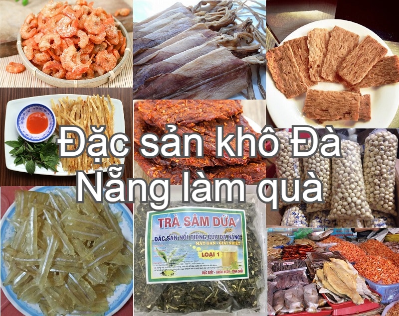 Đặc sản khô Đà Nẵng nên mua về làm quà. Nên mua quà gì ở Đà Nẵng?