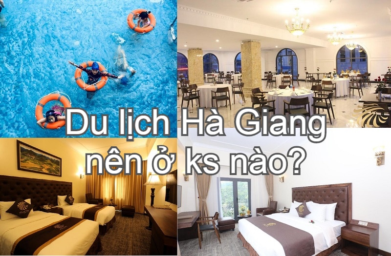 Kinh nghiệm du lịch Hà Giang. Nên ở khách sạn nào Hà Giang?