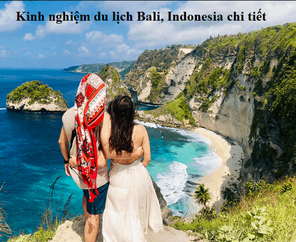 Kinh nghiệm du lịch Bali tự túc, giá rẻ, mới nhất. Review du lịch Bali, Indonesia