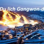 Kinh nghiệm du lịch Gangwon, Hàn Quốc: Cảnh đẹp, món ngon. Cẩm nang du lịch Gangwon-do cụ thể chi tiết. Tham quan Gangwon-do