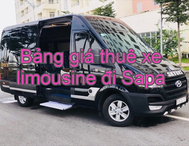 Bảng giá thuê xe limousine đi Sapa mới nhất. Thuê xe limousine 9 chỗ đi Sapa từ Hà Nội