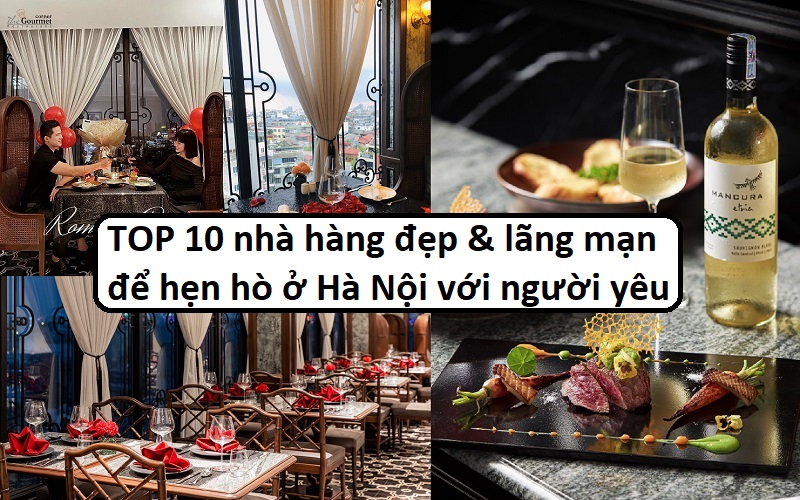 Địa chỉ nhà hàng lãng mạn để hẹn hò ở Hà Nội cho cặp đôi tình nhân