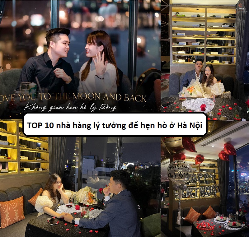 Những quán ăn, nhà hàng lý tưởng để hẹn hò ở Hà Nội cho tình nhân lãng mạn nhất