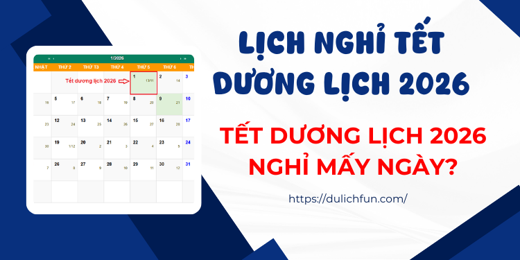 Lịch nghỉ tết dương lịch 2026 được nghỉ mấy ngày?