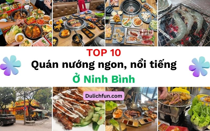 Quán nướng ở NInh Bình. Địa chỉ quán nướng ngon Ninh Bình