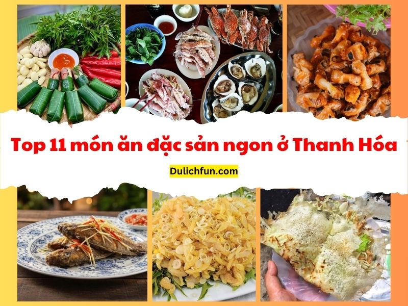 Món ăn đặc sản ở Thanh Hóa. Những món ăn nổi tiếng ở Thanh Hóa