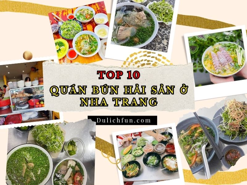 Quán bún hải sản ở Nha Trang. Quán bún hải sản nổi tiếng Nha Trang
